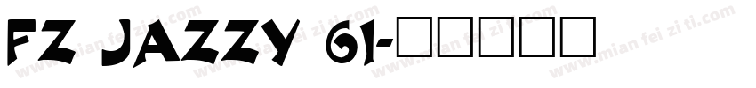 FZ JAZZY 61字体转换